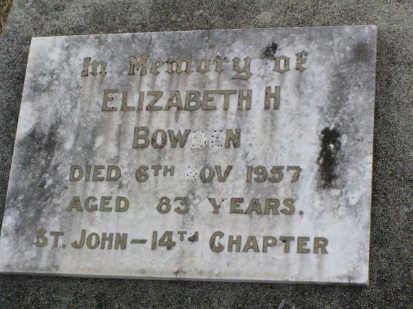 Elizabeth H. BOWDEN,  | died 6 Nov 1957 aged 83 years;  | Ma Ma Creek Anglican Cemetery, Gatton shire  | 