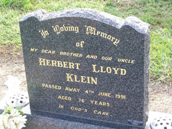 Herbert Lloyd KLEIN, brother uncle,  | died 4 June 1991 aged 76 years;  | Ma Ma Creek Anglican Cemetery, Gatton shire  | 