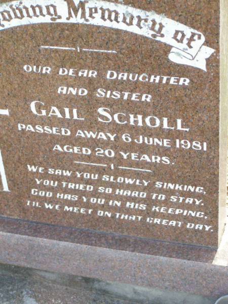 Gail SCHOLL, daughter sister,  | died 6 June 1981 aged 20 years;  | Ma Ma Creek Anglican Cemetery, Gatton shire  | 