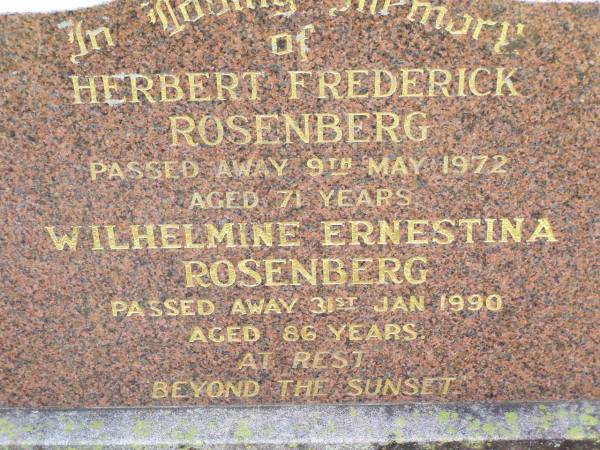 Herbert Frederick ROSENBERG,  | died 9 May 1972 aged 71 years;  | Wilhelmine Ernestina ROSENBERG,  | died 31 Jan 1990 aged 86 years;  | Ma Ma Creek Anglican Cemetery, Gatton shire  | 