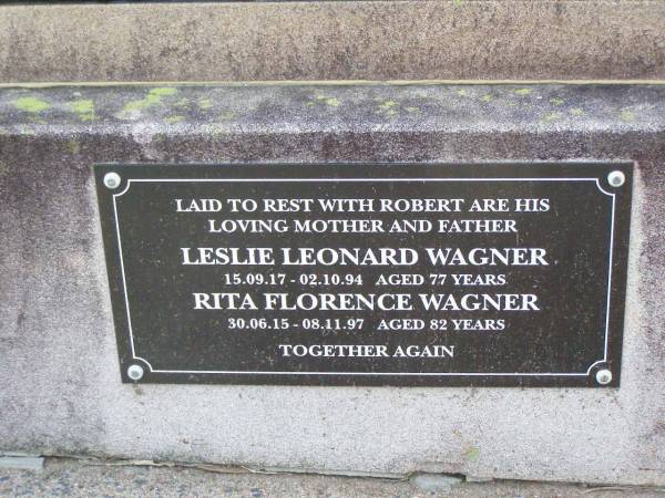 Robert William WAGNER,  | died 16 April 1967 aged 20 years;  | Leslie Leonard WAGNER, father,  | 15-09-17 - 02-10-94 aged 77 years;  | Rita Florence WAGNER, mother,  | 30-06-15 - 08-11-97 aged 82 years;  | Ma Ma Creek Anglican Cemetery, Gatton shire  | 