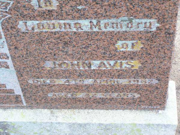 John AVIS,  | died 4 April 1962 aged 82 years;  | Ma Ma Creek Anglican Cemetery, Gatton shire  | 