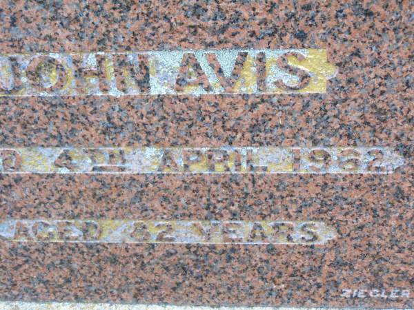 John AVIS,  | died 4 April 1962 aged 82 years;  | Ma Ma Creek Anglican Cemetery, Gatton shire  | 