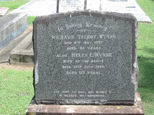 Richard Talbot WYNNE,  | died 6 May 1937 aged 84 years;  | Helen L. WYNNE, wife,  | died 10 July 1950 aged 85 years;  | Maclean cemetery, Beaudesert Shire  | 