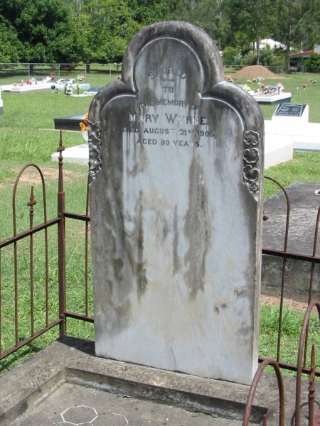 Mary WYNNE,  | died 21 August 1905 aged 90 years;  | Maclean cemetery, Beaudesert Shire  | 