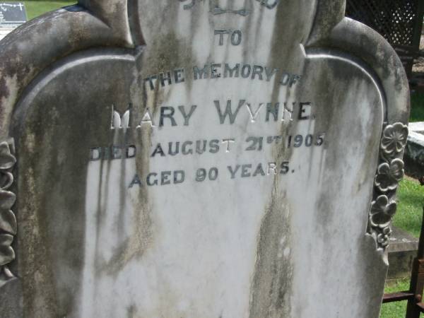 Mary WYNNE,  | died 21 August 1905 aged 90 years;  | Maclean cemetery, Beaudesert Shire  | 