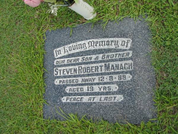 Steven Robert MANACH, son brother,  | died 12-3-88 aged 19 years;  | Maclean cemetery, Beaudesert Shire  | 