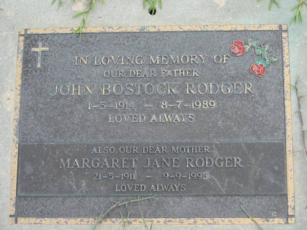John Bostock RODGER, father,  | 1-5-1914 - 8-7-1989;  | Margaret Jane RODGER, mother,  | 21-5-1911 - 9-9-1995;  | Maclean cemetery, Beaudesert Shire  | 