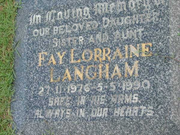 Fay Lorraine LANGHAM, daughter sister aunt,  | 27-11-1976 - 5-5-1990;  | Maclean cemetery, Beaudesert Shire  | 