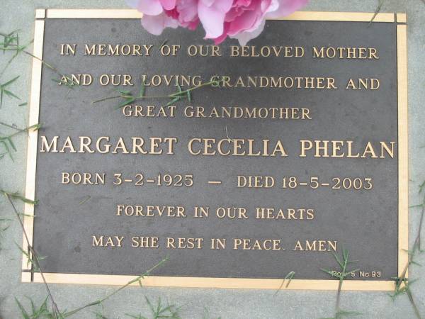 Margaret Cecelia PHELAN,  | mother grandmother great-grandmother,  | born 3-2-1925 died 18-5-2003;  | Maclean cemetery, Beaudesert Shire  | 