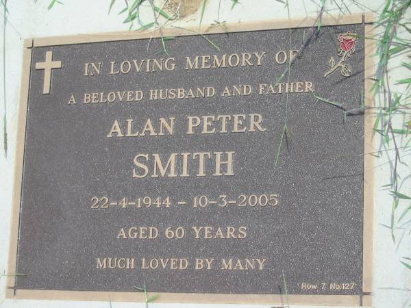 Alan Peter SMITH,  | husband father,  | 22-4-1944 - 10-3-2005 aged 60 years;  | Maclean cemetery, Beaudesert Shire  | 