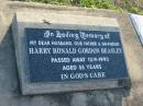 
Harry Ronald Gordon BEASLEY, died 12-9-1993 aged 55 years,
husband father grandad;
Marburg Anglican Cemetery, Ipswich
