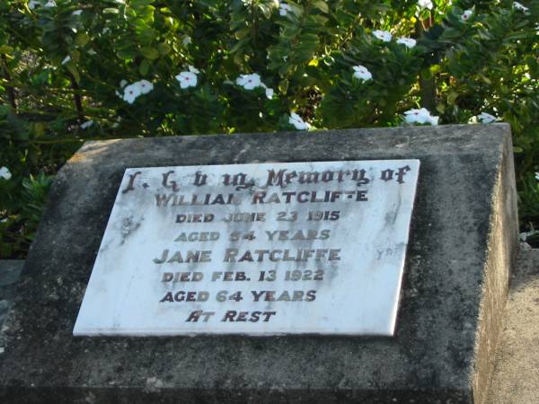 William RATCLIFFE, died 23 June 1915 aged 54 years;  | Jane RATCLIFFE, died 13 Feb 1922 aged 64 years;  | Marburg Anglican Cemetery, Ipswich  | 