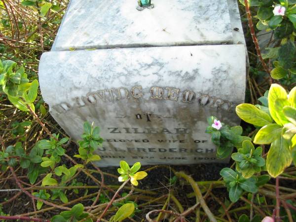 Zillah, wife of J.L. FREDERICH, died 27 June 1900;  | Johannes Ludwig FREDERICH, died 30 July 1909;  | Alice Caroline Henriette, wife of Harold P. FREDERICH,  | died 6 Dec 1916;  | Marburg Anglican Cemetery, Ipswich  | 