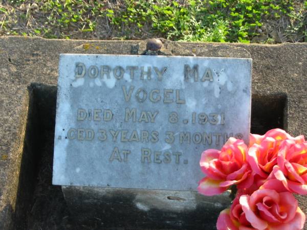 Dorothy May VOGEL,  | died 8 May 1931 aged 3 years 3 months;  | Marburg Anglican Cemetery, Ipswich  | 