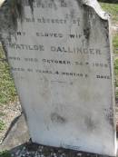 
Matilde DALLINGER, wife,
died 25 Oct 1908 aged 41 years 4 months 2 days;
Marburg Lutheran Cemetery, Ipswich
