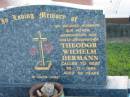 Theodor Wilhelm HERMANN, husband father grandfather great-grandfather, died 28-12-1994 aged 88 years; Marburg Lutheran Cemetery, Ipswich 