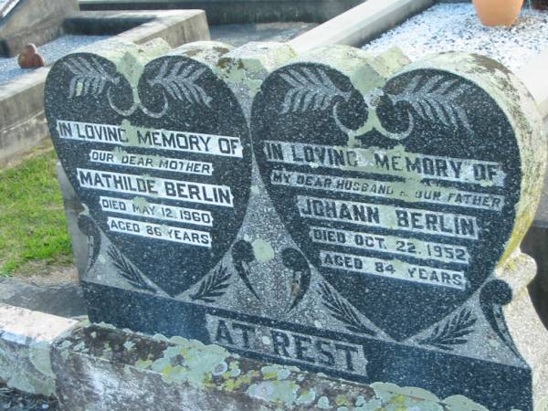 Mathilde BERLIN, mother,  | died 12 May 1960 aged 86 years;  | Johann BERLIN, husband father,  | died 22 Oct 1952 aged 84 years;  | Marburg Lutheran Cemetery, Ipswich  | 