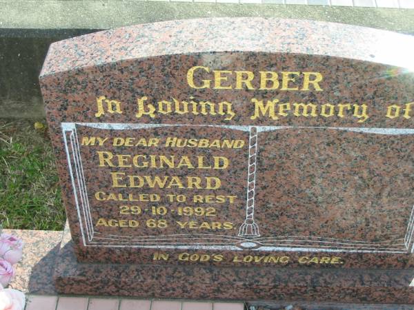 GERBER, Reginald Edward, husband,  | died 29-10-1992 aged 68 years;  | Marburg Lutheran Cemetery, Ipswich  | 