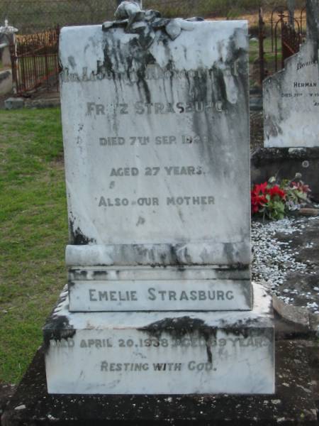 Fritz STRASBURG,  | died 7 Sept 1929 aged 27 years;  | Emelie STRASBURG, mother,  | died 20 April 1938 aged 59 years;;  | Marburg Lutheran Cemetery, Ipswich  | 