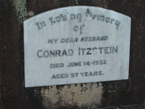 Conrad ITZSTEIN, husband,  | died 14 June 1932 aged 57 years;  | Marburg Lutheran Cemetery, Ipswich  | 