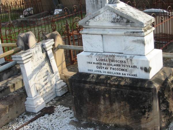 Louisa FROSCHKE,  | died 26 March 1915 aged 70 years;  | Gustav FROSCHKE,  | died 30 April 1925 aged 84 years;  | Marburg Lutheran Cemetery, Ipswich  | 