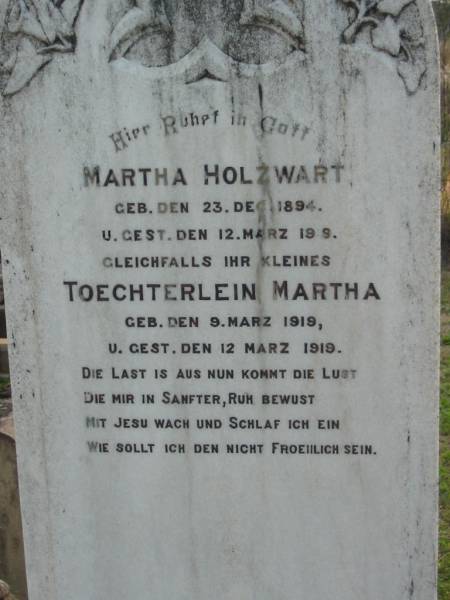Martha HOLZWART,  | born 23 Dec 1894 died 12 March 1919;  | Toechterlein Martha,  | born 9 March 1919 died 12 March 1919;  | Marburg Lutheran Cemetery, Ipswich  | 