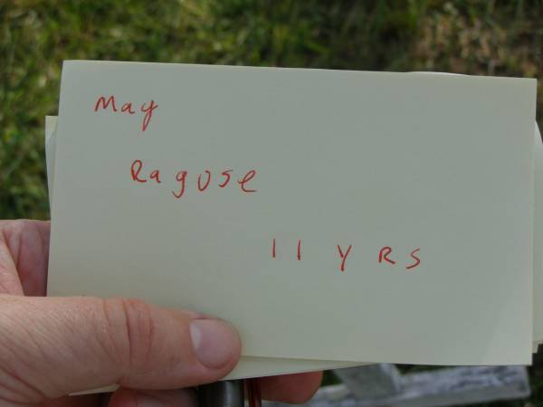 May RAGUSE,  | 11 years;  | Maroon General Cemetery, Boonah Shire  | 