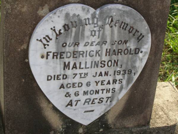 Frederick Harold MALLINSON,  | son,  | died 7 Jan 1939 aged 6 years 6 months;  | Maroon General Cemetery, Boonah Shire  | 