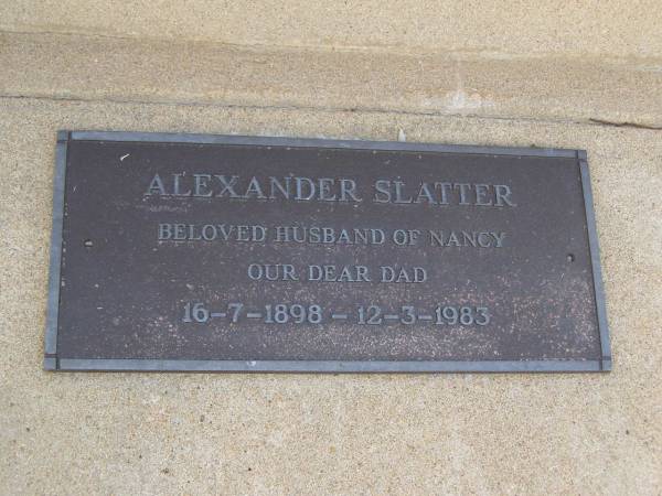 Alexander SLATTER,  | husband of Nancy,  | dad,]  | born 16-7-1898,  | died 12 March 1983 aged 85 years;  | Maroon General Cemetery, Boonah Shire  | 