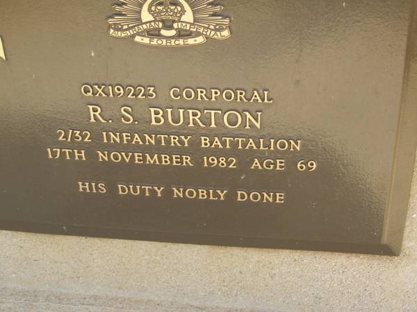 R.S. BURTON,  | husband father-in-law grandfather,  | died 17 Nov 1982 aged 69 years;  | Maroon General Cemetery, Boonah Shire  | 