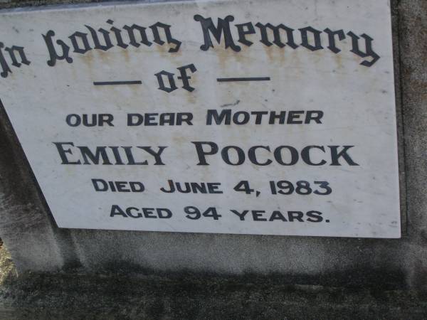 Emily POCOCK,  | mother,  | died 4 June 1983 aged 94 years;  | Maroon General Cemetery, Boonah Shire  | 