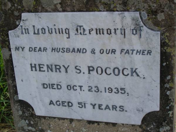 Henry S. POCOCK,  | husband father,  | died 23 Oct 1935 aged 51 years;  | Maroon General Cemetery, Boonah Shire  | 