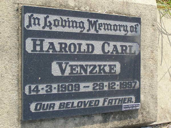 Harold Carl VENZKE,  | father,  | 14-3-1909 - 29-12-1997;  | Maroon General Cemetery, Boonah Shire  | 