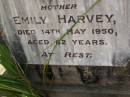 Emily HARVEY, mother, died 14 May 1950 aged 82 years; Maroon General Cemetery, Boonah Shire 