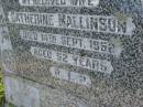 
Catherine MALLINSON,
wife,
died 14 Sept 1952 aged 52 years;
Maroon General Cemetery, Boonah Shire
