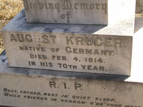 August KRUGER,  | native of Germany,  | died 4 Feb 1914 in 70th year;  | Meringandan cemetery, Rosalie Shire  | 