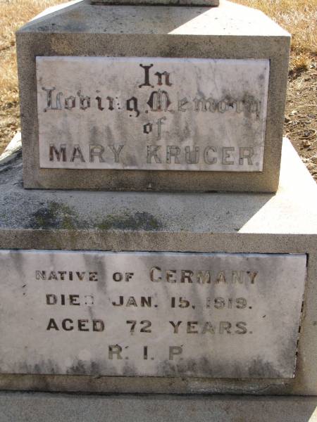 Mary KRUGER,  | native of Germany,  | died 15 Jan 1919 aged 72 years;  | Meringandan cemetery, Rosalie Shire  | 