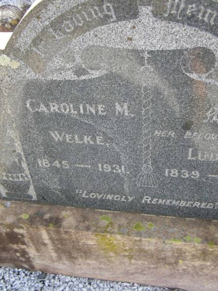 Caroline M. WELKE,  | 1845 - 1931;  | Ludwig,  | husband,  | 1839 - 1920;  | Meringandan cemetery, Rosalie Shire  |   | 