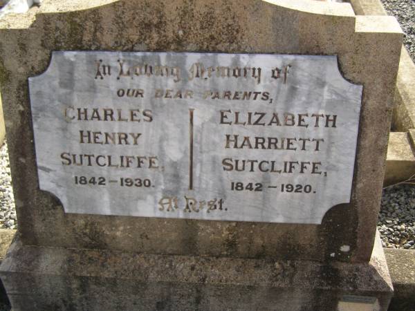 parents;  | Charles Henry SUTCLIFFE,  | 1842 - 1930;  | Elizabeth Harriett SUTCLIFEE,  | 1842 - 1920;  | Meringandan cemetery, Rosalie Shire  | 