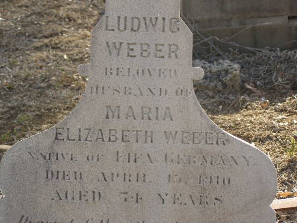 Ludwig WEBER,  | husband of Maria Elizabeth WEBER,  | father,  | native of Rima? Germany,  | died 10 April 1910 aged 74 years,  | erected by wife & son;  | Meringandan cemetery, Rosalie Shire  | 