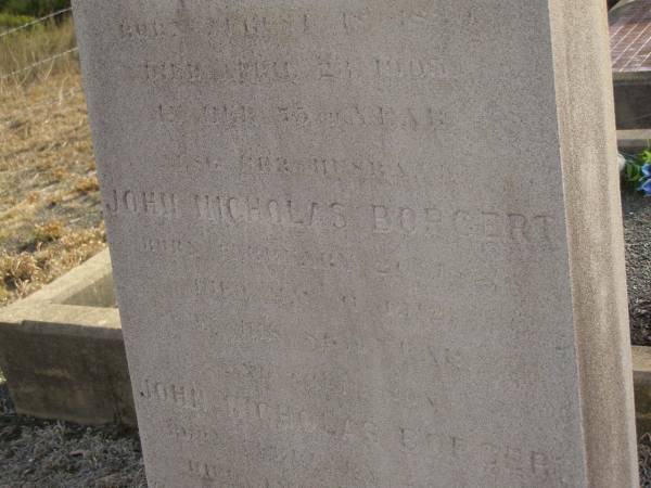 Anyta Beate BORGERT,  | born 18 Aug 1830?,  | died 23 April 1905 in 75th year;  | John Nicholas BORGERT,  | husband,  | born 3 Jan 1820,  | died 11 May 1912? aged 86 years;  | John Nicholas BORGERT,  | son,  | born 23 May 1858,  | died 12 May 1912?;  | Meringandan cemetery, Rosalie Shire  | 