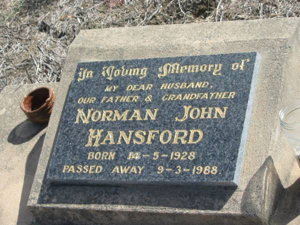 Norman John (Norm) HANSFORD,  | husband father grandfather,  | born 14-5-1928,  | died 9-3-1988;  | Meringandan cemetery, Rosalie Shire  | 