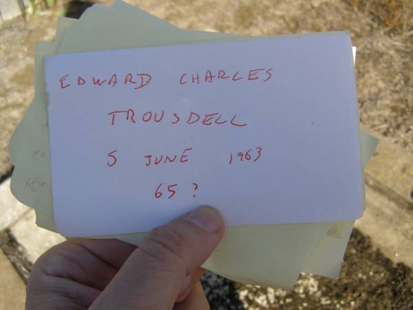 Edward Charles TROUSDELL,  | died 5 June 1953? aged 65 years;  | Meringandan cemetery, Rosalie Shire  | 