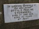 
Ottilie Pauline STERNBERG,
mother,
died 1 June 1946 aged 79 years;
Meringandan cemetery, Rosalie Shire
