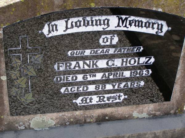 Frank C. HOLZ,  | father,  | died 6 April 1963 aged 88 years;  | Milbong St Luke's Lutheran cemetery, Boonah Shire  | 