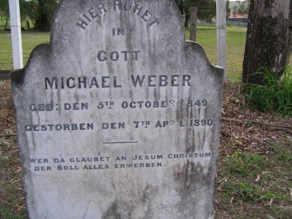 Michael WEBER,  | born 5 Oct 1849 died 7 APril 1890;  | Minden Baptist, Esk Shire  | 