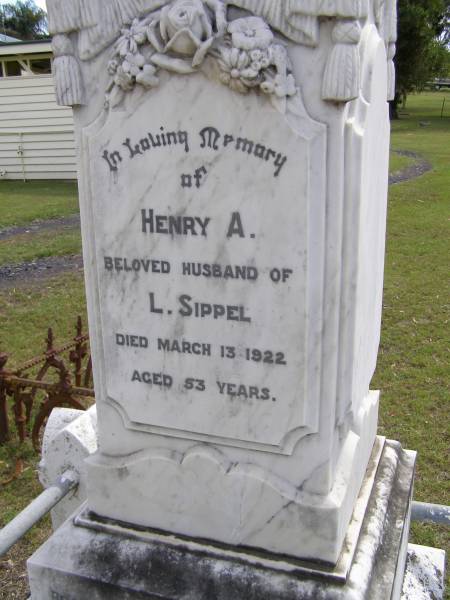 Henry A., husband of L. SIPPEL,  | died 13 March 1922 aged 53 years;  | Minden Baptist, Esk Shire  | 