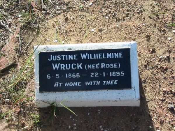 Justine Wilhelmine WRUCK (nee ROSE); b: 6 May 1866; d: 22 Jan 1895  | Minden/Coolana - St Johns Lutheran  | 