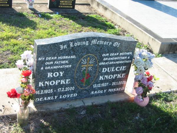 Roy KNOPKE,  | b: 16 Feb 1925, d: 17 Feb 2000;  | Dulcie KNOPKE.  | b: 13 Dec 1927, d: 26 Jan 2003;  | Minden/Coolana - St Johns Lutheran  | 